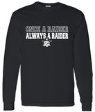 "Once A Raider" Long Sleeve T-Shirt (3 Color Options)