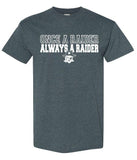 "Once A Raider" Gildan® - DryBlend® 50 Cotton/50 Poly T-Shirt (3 Color Options)